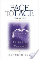 Tváří v tvář: Tváří v tvář: Modlitba Písma pro intimní uctívání - Face to Face: Praying the Scriptures for Intimate Worship