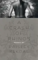 Srážka nosorožců: Básně - A Crash of Rhinos: Poems