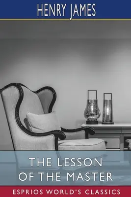 Mistrova lekce (Esprios Classics) - The Lesson of the Master (Esprios Classics)