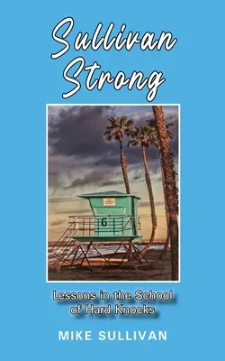 Sullivan Strong: Lekce ve škole tvrdých úderů (Lessons in School of Hard Knocks) - Sullivan Strong: Lessons in the School of Hard Knocks