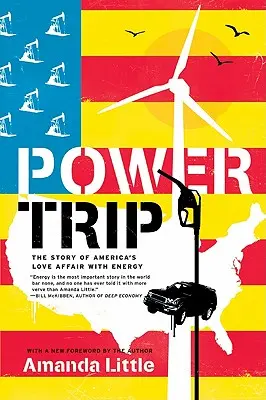 Power Trip: Příběh americké lásky k energii - Power Trip: The Story of America's Love Affair with Energy