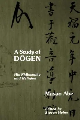 Studie o Dógenovi: jeho filosofie a náboženství - A Study of Dogen: His Philosophy and Religion