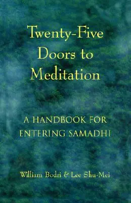 Dvacet pět dveří k meditaci: Příručka pro vstup do samádhi - Twenty-Five Doors to Meditation: A Handbook for Entering Samadhi