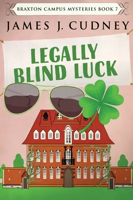 Legálně slepé štěstí: velké tištěné vydání - Legally Blind Luck: Large Print Edition