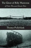 Duch Billyho Mastersona a další příběhy z tisíce ostrovů - The Ghost of Billy Masterson and Other Thousand Islands Tales