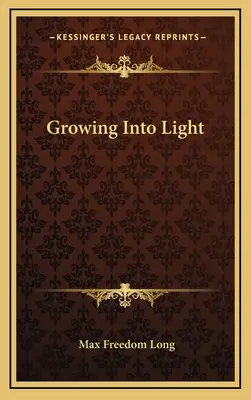 Růst do světla - Growing Into Light