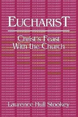 Eucharistie: Eucharistie: Kristův svátek s církví - Eucharist: Christ's Feast with the Church