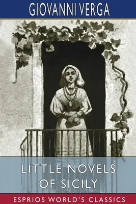 Malé sicilské romány (Esprios Classics) - Little Novels of Sicily (Esprios Classics)