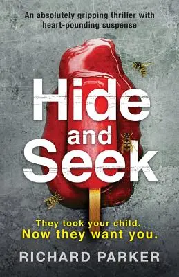 Schovávaná a hledaná: Naprosto strhující thriller s napětím, při kterém se svírá srdce. - Hide and Seek: An absolutely gripping thriller with heart-pounding suspense