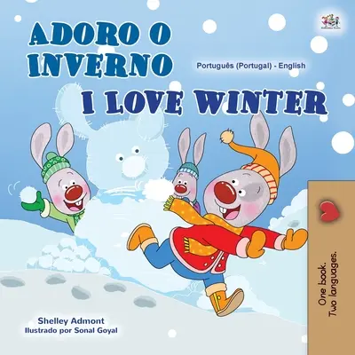 I Love Winter (Portugalská anglická dvojjazyčná kniha pro děti - Portugalsko) - I Love Winter (Portuguese English Bilingual Book for Kids- Portugal)