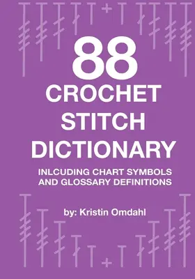 88 Háčkovaný slovník stehů: Včetně symbolů pro schémata a definic ve slovníku. - 88 Crochet Stitch Dictionary: Including Chart Symbols and Glossary Definitions
