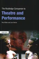 The Routledge Companion to Theatre and Performance (Routledský průvodce divadlem a performancí) - The Routledge Companion to Theatre and Performance