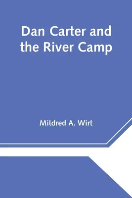 Dan Carter a říční tábor - Dan Carter and the River Camp