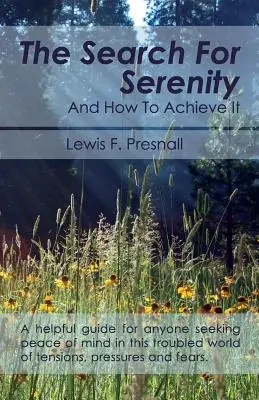 Hledání klidu a jak ho dosáhnout - The Search for Serenity and How to Achieve It