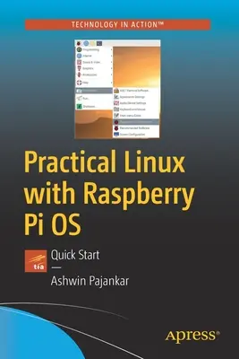 Praktický Linux s operačním systémem Raspberry Pi: Rychlý začátek s operačním systémem Linux - Practical Linux with Raspberry Pi OS: Quick Start