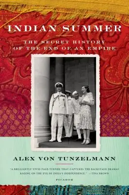 Indiánské léto: Tajné dějiny konce jedné říše - Indian Summer: The Secret History of the End of an Empire