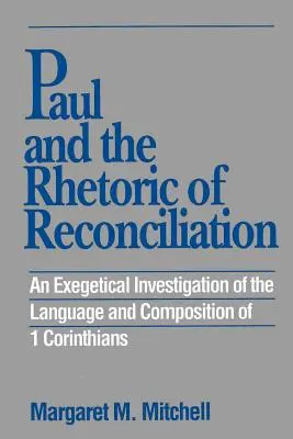 Pavel a rétorika smíření: Exegetické zkoumání - Paul and the Rhetoric of Reconciliation: An Exegetical Investigation