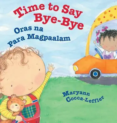 Time to Say Bye-Bye / Oras Na Para Magpaalam: Babl Dětské knihy v tagalogu a angličtině - Time to Say Bye-Bye / Oras Na Para Magpaalam: Babl Children's Books in Tagalog and English