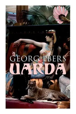 Uarda: Historický román - Román ze starověkého Egypta - Uarda: Historical Novel - A Romance of Ancient Egypt