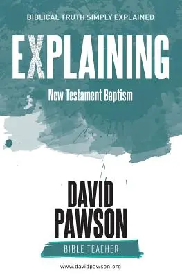 VYSVĚTLENÍ novozákonního křtu - EXPLAINING New Testament Baptism