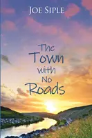 Město bez silnic - The Town with No Roads
