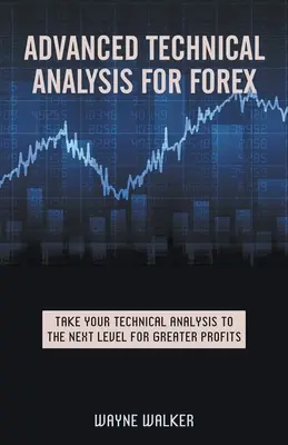 Pokročilá technická analýza pro forex - Advanced Technical Analysis For Forex