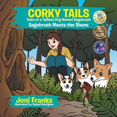 Corky Tails Příběhy bezocasého psa jménem Sagebrush: Sagebrush Meets the Shuns (Sagebrush se setkává se Shuny) - Corky Tails Tales of a Tailless Dog Named Sagebrush: Sagebrush Meets the Shuns