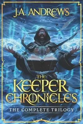 Kroniky Strážce: Kompletní trilogie - The Keeper Chronicles: The Complete Trilogy