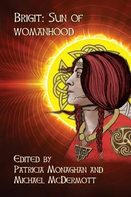 Brigit: Brigita: Slunce ženství - Brigit: Sun of Womanhood