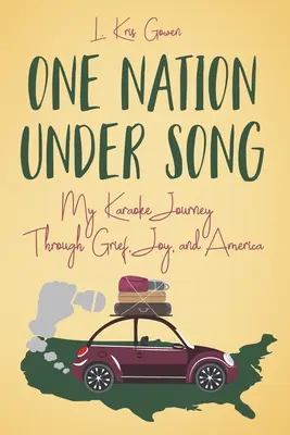 Jeden národ pod písní: a Americe: Moje cesta za karaoke: smutek, radost a Amerika - One Nation Under Song: My Karaoke Journey Through Grief, Joy, and America