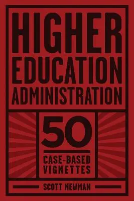 Vysokoškolská správa: 50 případových studií - Higher Education Administration: 50 Case-Based Vignettes