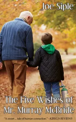 Pět přání pana Murrayho McBrida - The Five Wishes of Mr. Murray McBride