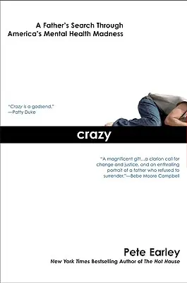 Bláznivý: Otcovo pátrání po americkém duševním šílenství (A Father's Search Through America's Mental Health Madness) - Crazy: A Father's Search Through America's Mental Health Madness