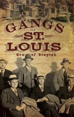 Gangy St. Louis: Louis: Muži respektu - Gangs of St. Louis: Men of Respect