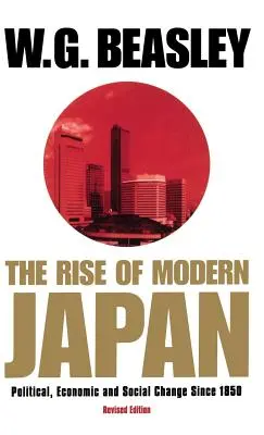 Vzestup moderního Japonska, 3. vydání: Politické, ekonomické a sociální změny od roku 1850, 3. vydání - The Rise of Modern Japan, 3rd Edition: Political, Economic, and Social Change Since 1850