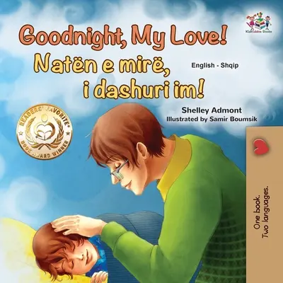 Dobrou noc, má lásko! (Anglicko-albánská dvojjazyčná kniha pro děti) - Goodnight, My Love! (English Albanian Bilingual Book for Kids)