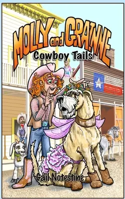 Kovbojské ocásky: Příběh Molly a Grainne (kniha 2) - Cowboy Tails: A Molly and Grainne Story (Book 2)
