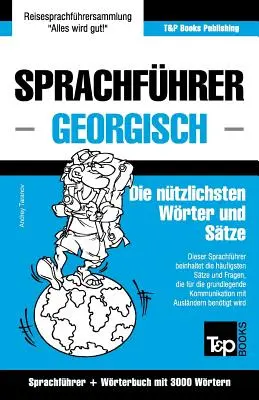 Německo-gruzínská slovní zásoba a tematická slovní zásoba s 3000 slovíčky - Sprachfhrer Deutsch-Georgisch und thematischer Wortschatz mit 3000 Wrtern