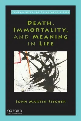 Smrt, nesmrtelnost a smysl života - Death, Immortality, and Meaning in Life