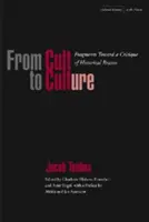 Od kultu ke kultuře: Střípky ke kritice historického rozumu. - From Cult to Culture: Fragments Toward a Critique of Historical Reason