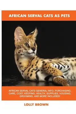 Africké servaly jako domácí mazlíčci - African Serval Cats as Pets