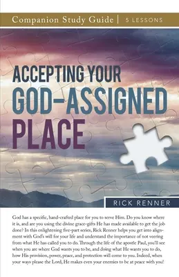 Přijmout své místo určené Bohem Studijní příručka - Accepting Your God-Assigned Place Study Guide