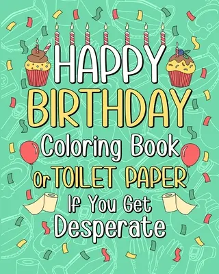 Všechno nejlepší k narozeninám - Happy Birthday Coloring Book