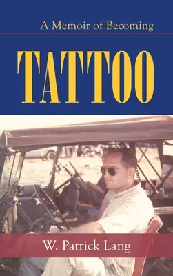 Tetování: A Memoir of Becoming - Tattoo: A Memoir of Becoming