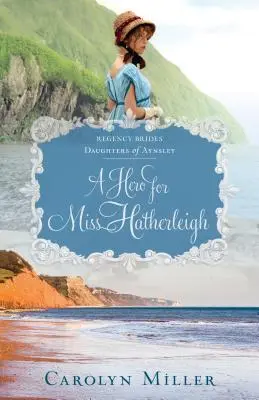Hrdina pro slečnu Hatherleighovou - A Hero for Miss Hatherleigh