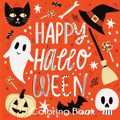 Veselé halloweenské omalovánky: Roztomilé halloweenské omalovánky pro děti - Happy Halloween Coloring Book: Cute Halloween Coloring Pages for Kids