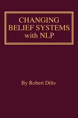 Změna systémů přesvědčení pomocí NLP - Changing Belief Systems With NLP