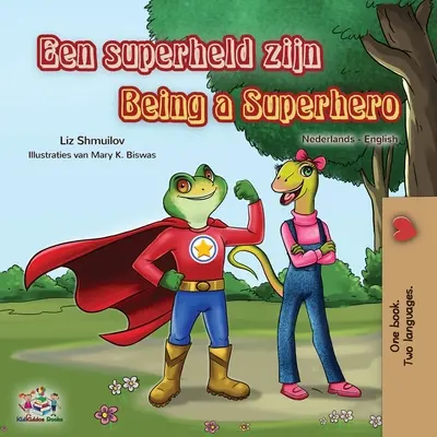 Být superhrdinou (nizozemsko-anglická dvojjazyčná kniha pro děti) - Being a Superhero (Dutch English Bilingual Book for Kids)