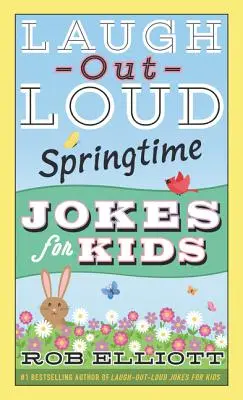 Vtipy pro děti, které se smějí nahlas Jarní vtipy pro děti - Laugh-Out-Loud Springtime Jokes for Kids
