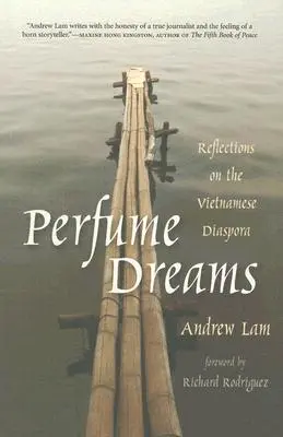 Parfémové sny: Úvahy o vietnamské diaspoře - Perfume Dreams: Reflections on the Vietnamese Diaspora